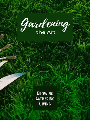 cover image of Gardening the Art